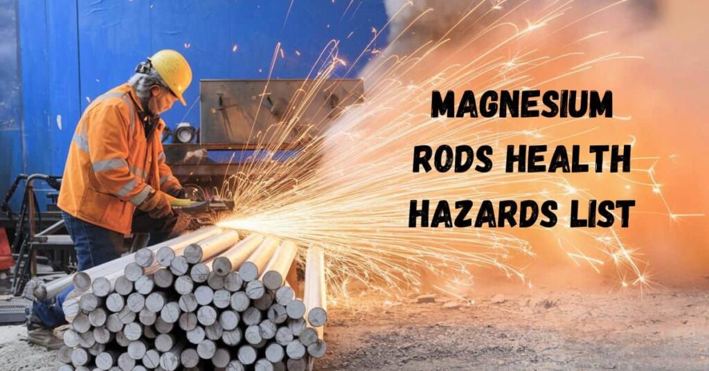 Magnesium Rods Health Hazards List