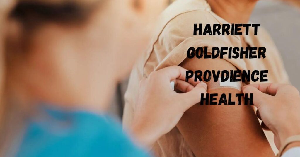 Harriett Goldfisher Provdience Health