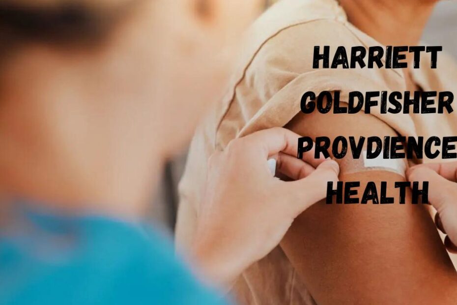 Harriett Goldfisher Provdience Health