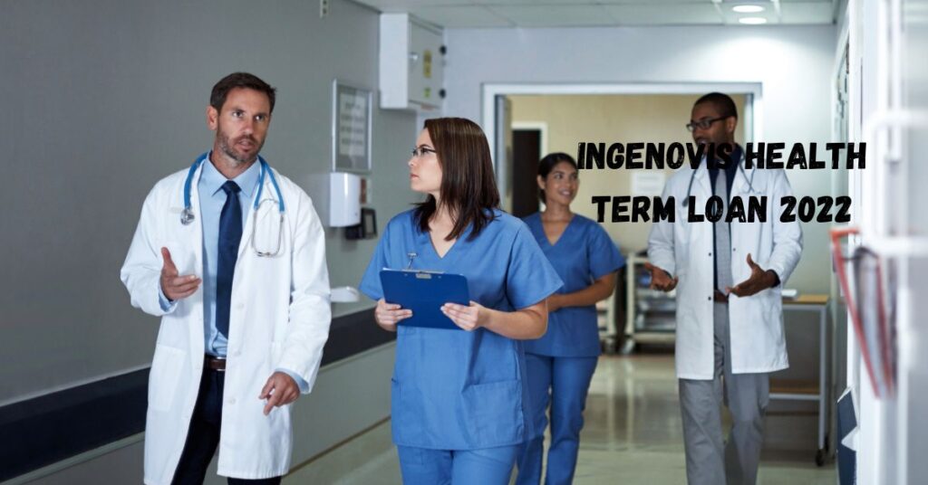 Ingenovis Health Term Loan 2022