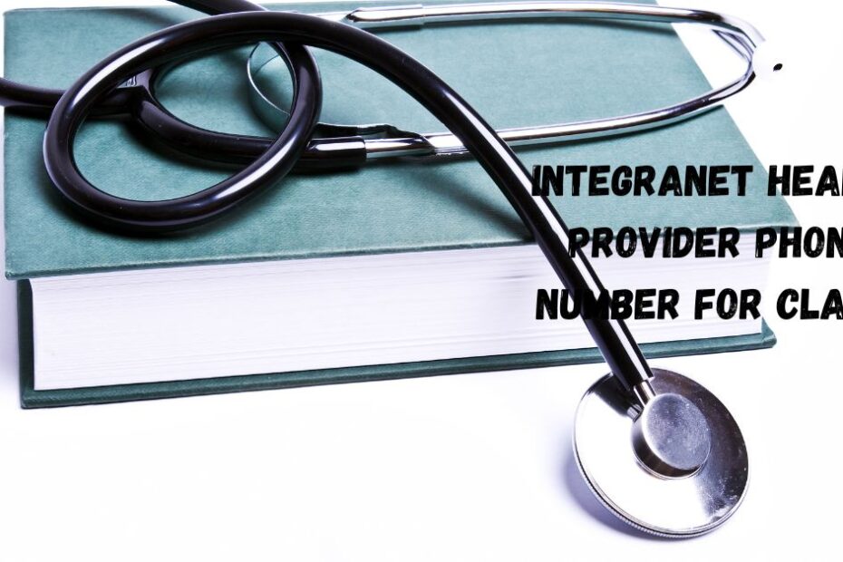 Integranet Health Provider Phone Number For Claims