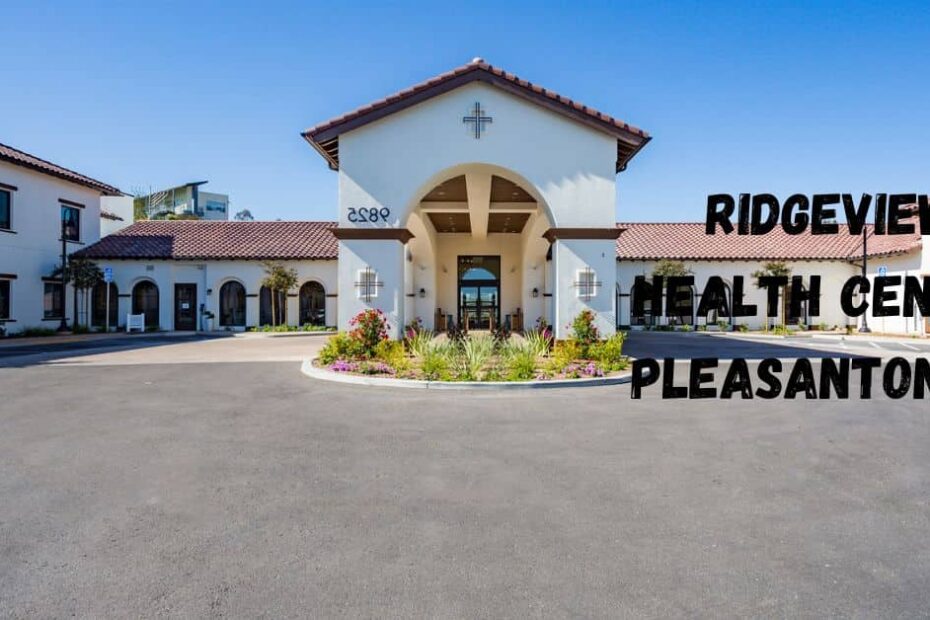 Ridgeview Health Center Pleasanton CA