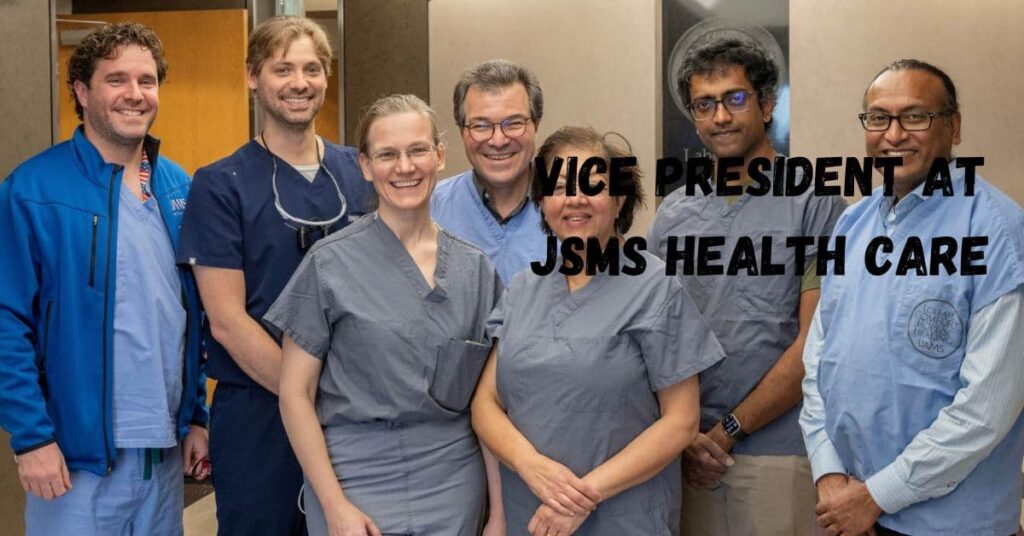 Vice President at JSMS Health Care