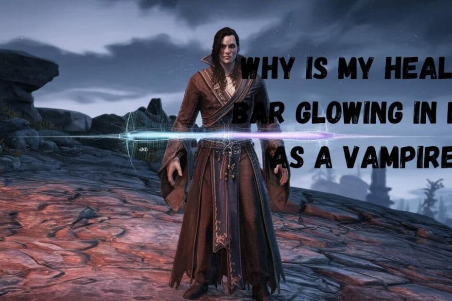 Why Is My Health Bar Glowing in ESO as a Vampire