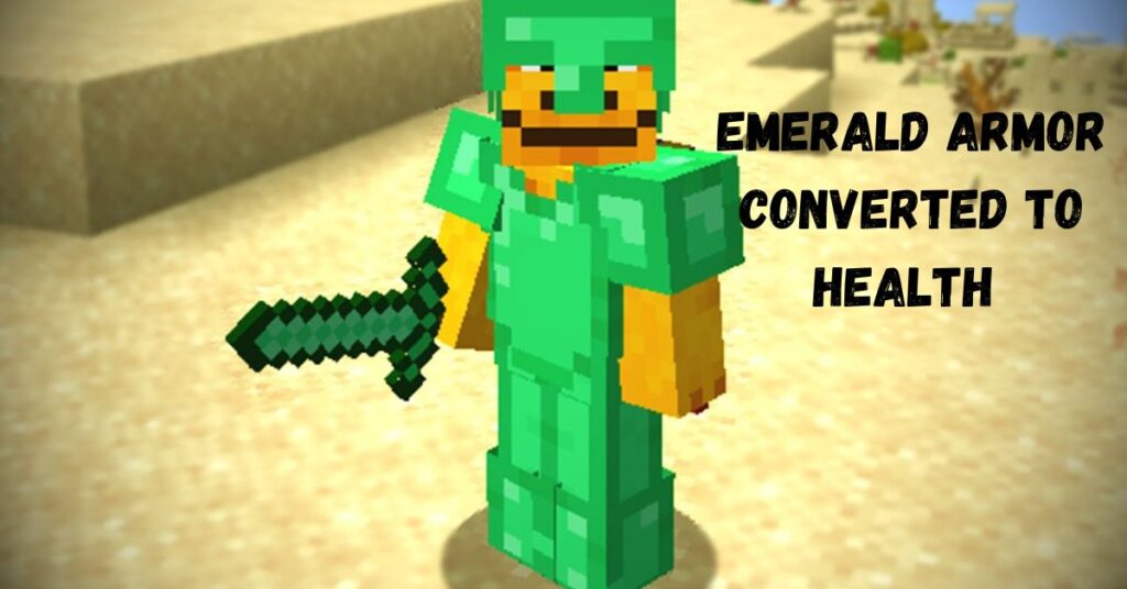 Emerald Armor Converted to Health