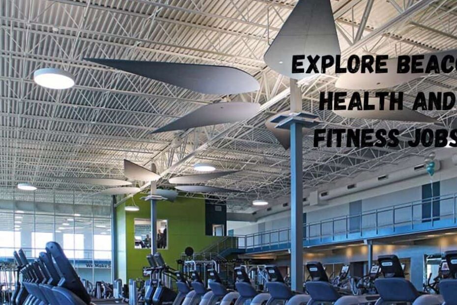 Explore Beacon Health and Fitness Jobs