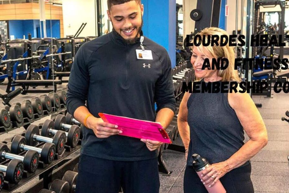 Lourdes Health and Fitness Membership Cost