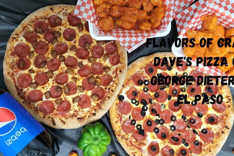 Flavors of Crazy Dave's Pizza on George Dieter in El Paso