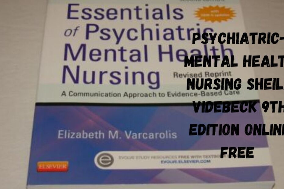 Psychiatric-Mental Health Nursing Sheila Videbeck 9th Edition Online Free