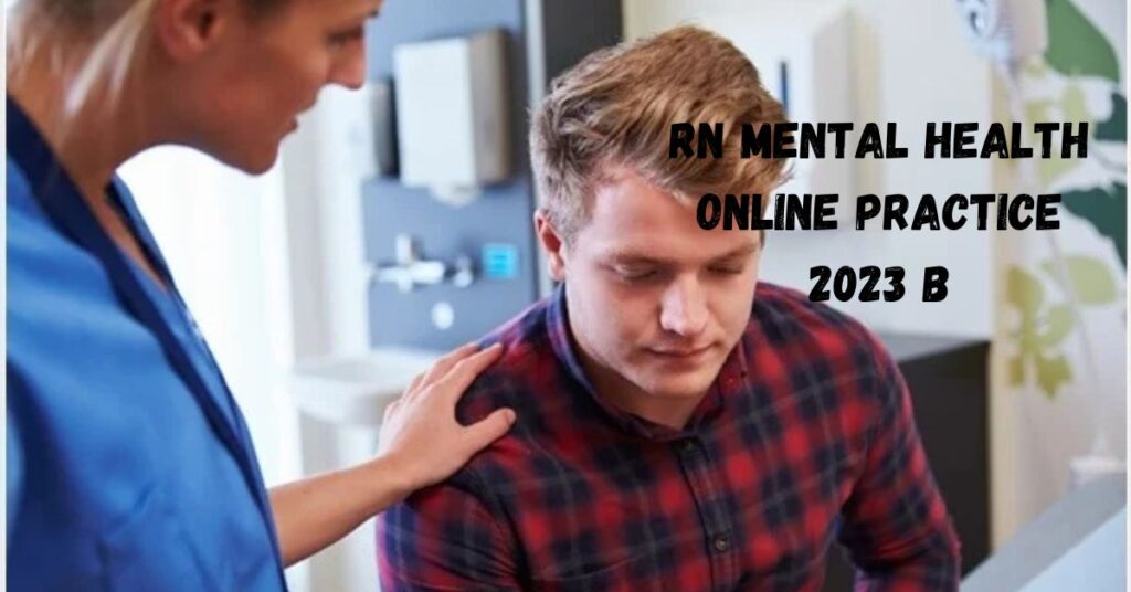 RN Mental Health Online Practice 2023 B