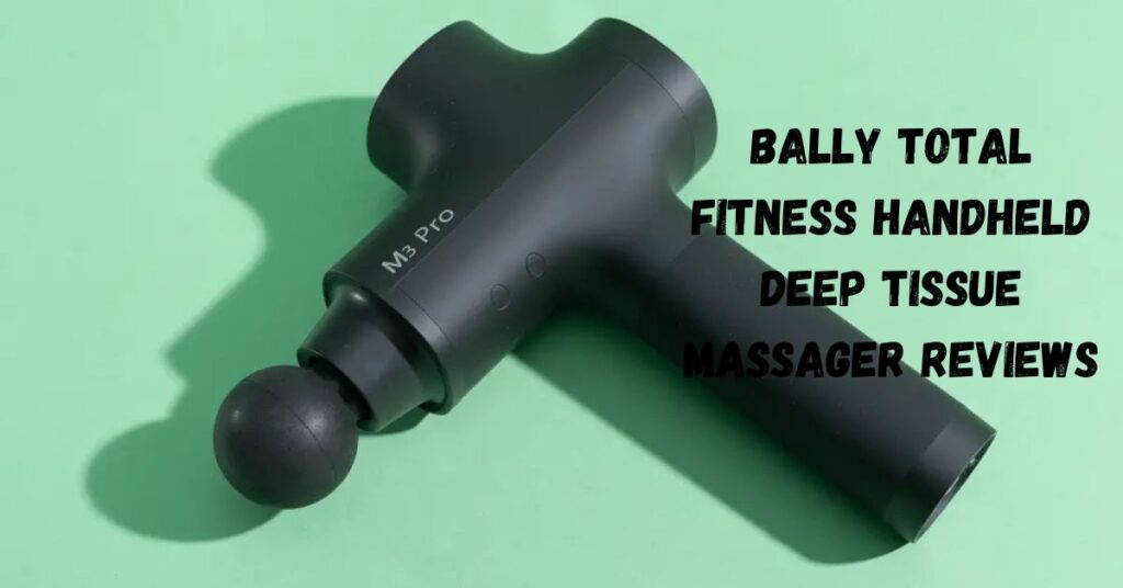 Bally Total Fitness Handheld Deep Tissue Massager Reviews